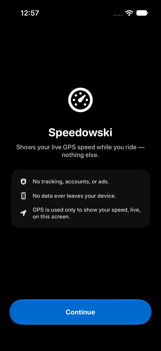 Speedowski onboarding screen explaining that no tracking happens and no data ever leaves the device.